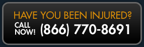 Have You Been Injured? Call Now! (866) 770-8691