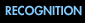 Recognition